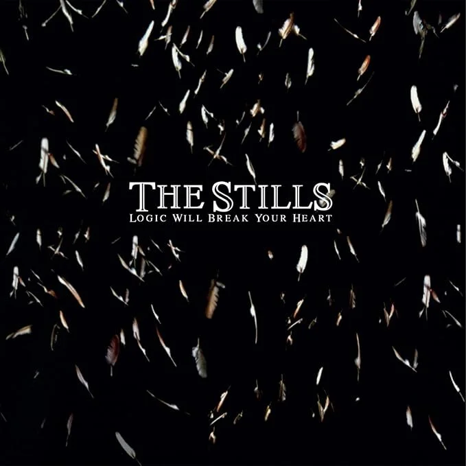 The Stills | Logic Will Break Your Heart
