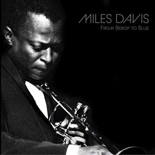 Miles Davis | From Bebop To Blue