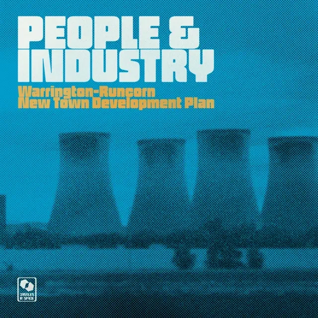 Warrington-Runcorn New Town Development Plan | People and Industry