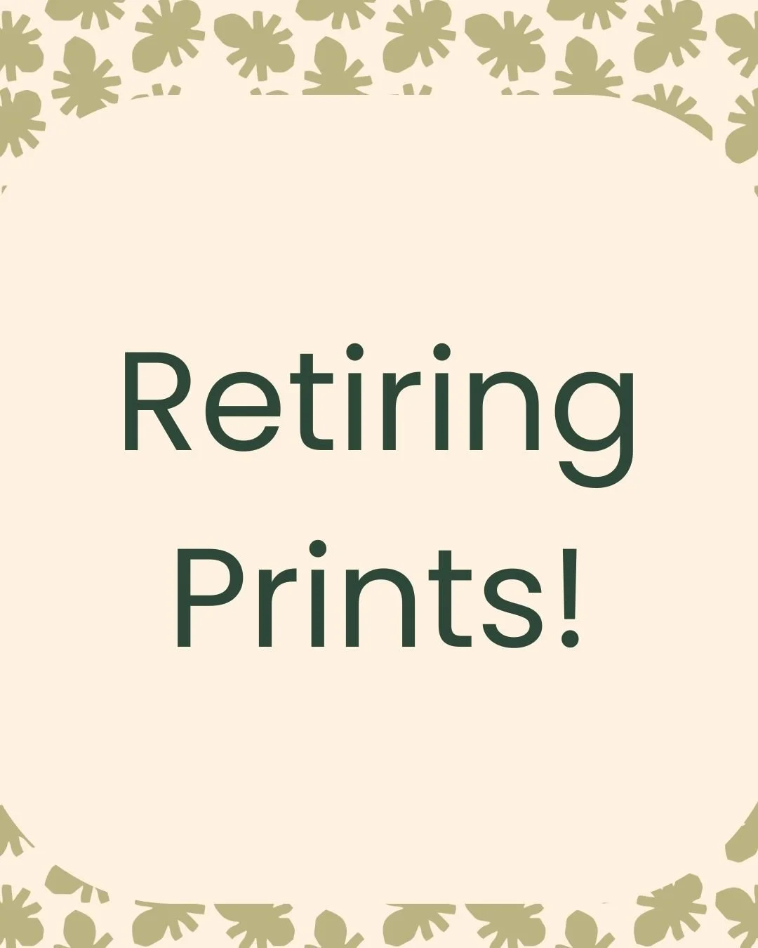 Retiring Prints!