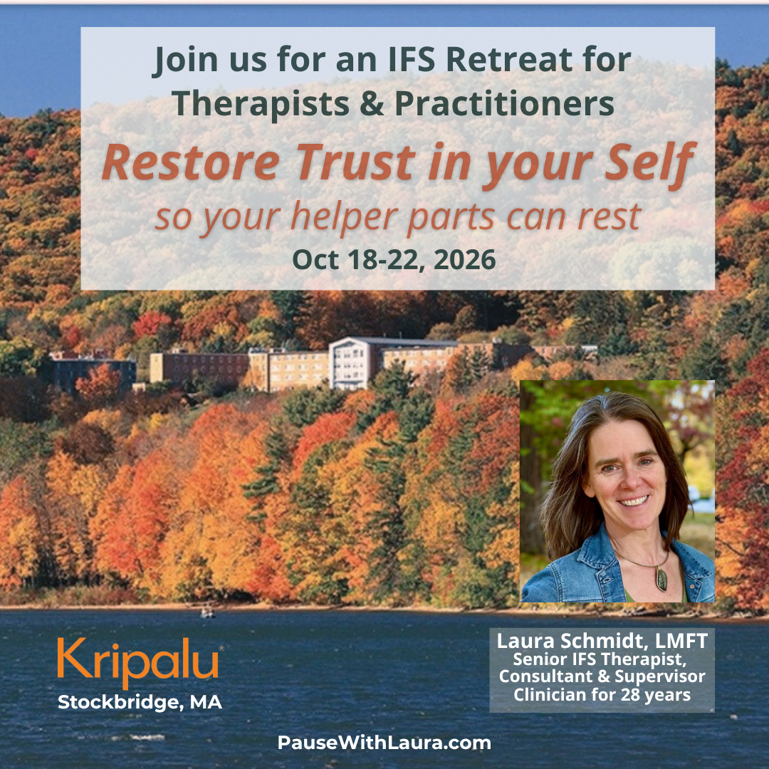 IFS retreat for therapists at Kripalu in Massachusetts focused on restoring trust and supporting helper parts