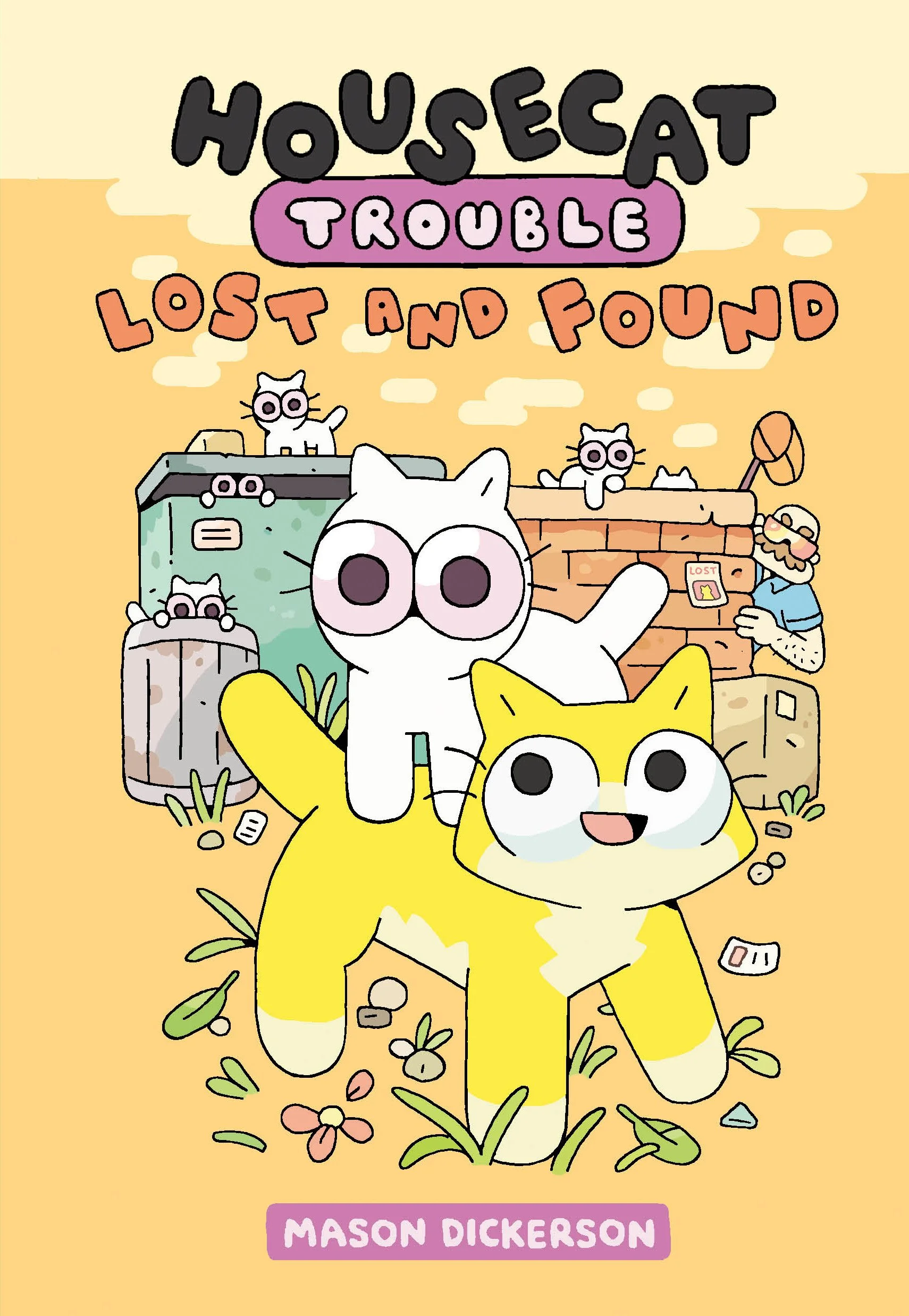 Colorful cartoon cover for 'Housecat Trouble: Lost and Found' by Mason Dickerson, featuring various cats amidst trash cans, plants, and a brick wall.