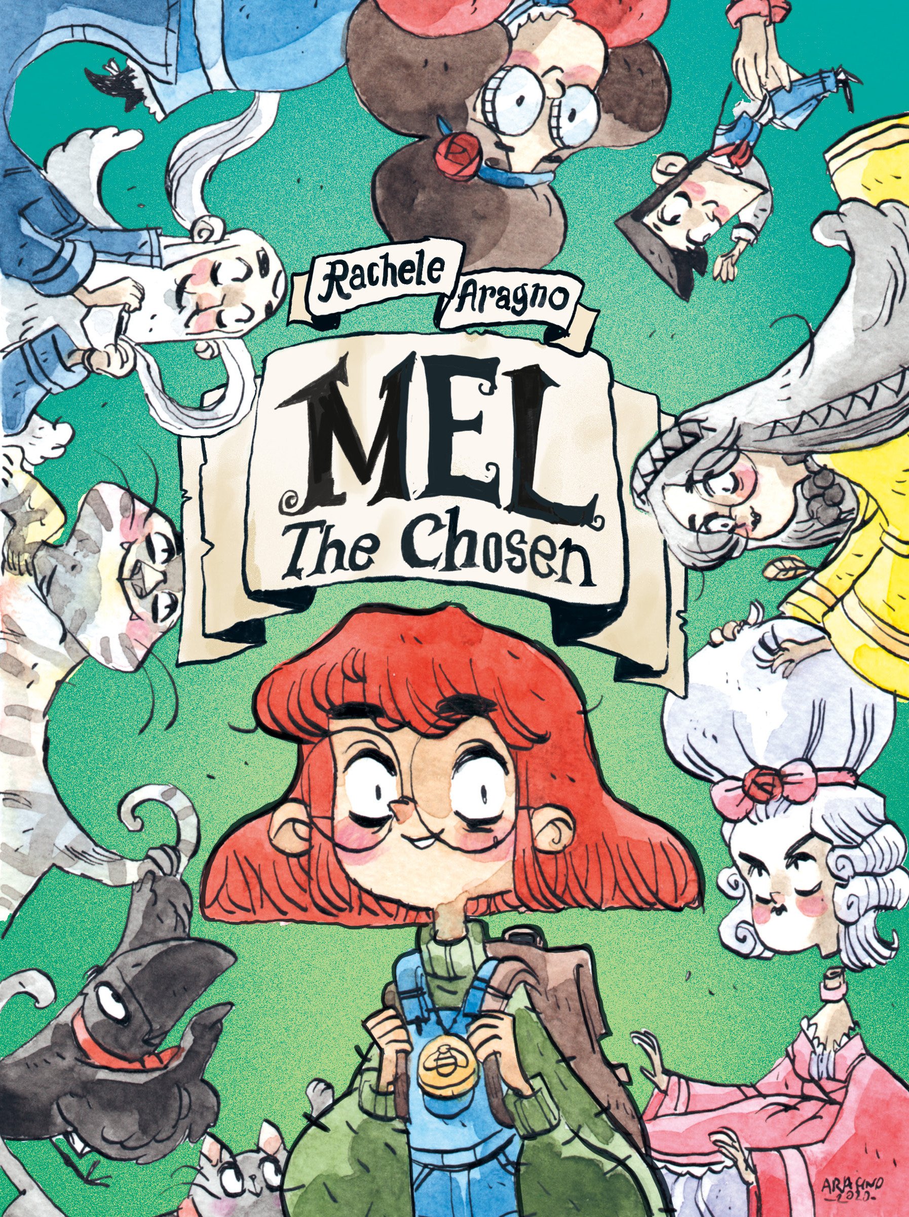 Illustration of the book cover for 'Mel the Chosen' by Rachele Aragno, featuring a girl with red hair holding a backpack surrounded by diverse characters including a witch, a princess, a dragon, cats, a dog, and other whimsical figures, all set again