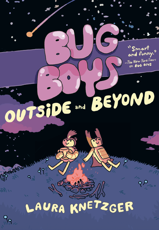 Book cover for "Bug Boys Outside and Beyond" by Laura Knetzger, featuring cartoon characters sitting around a campfire under a starry sky, with a large title and quote from The New York Times