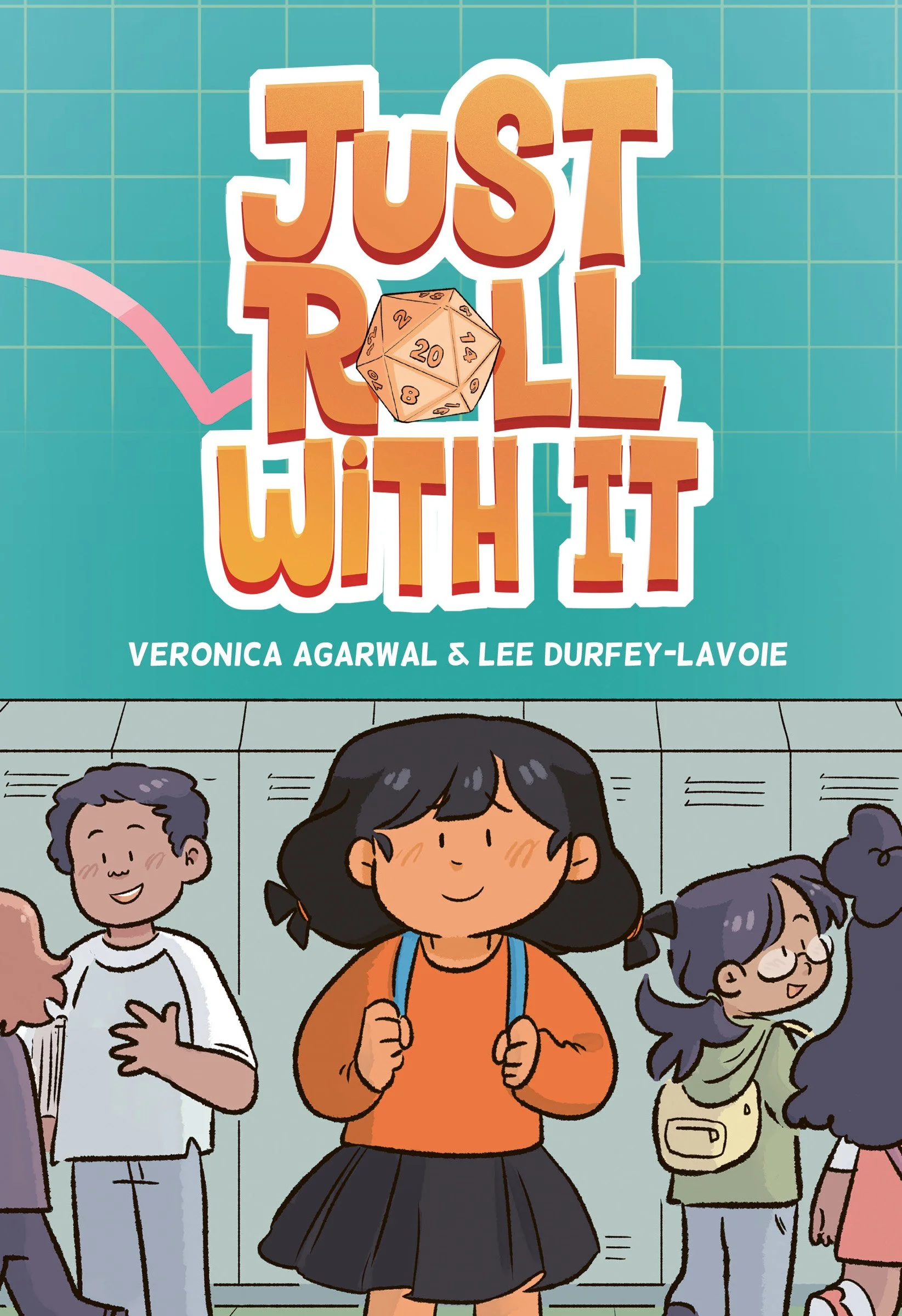 Book cover titled 'Just Roll With It' by Veronica Agarwal and Lee Durfey-Lavoie, featuring a cartoon girl with black hair, a backpack, standing in a school hallway with lockers and other students.