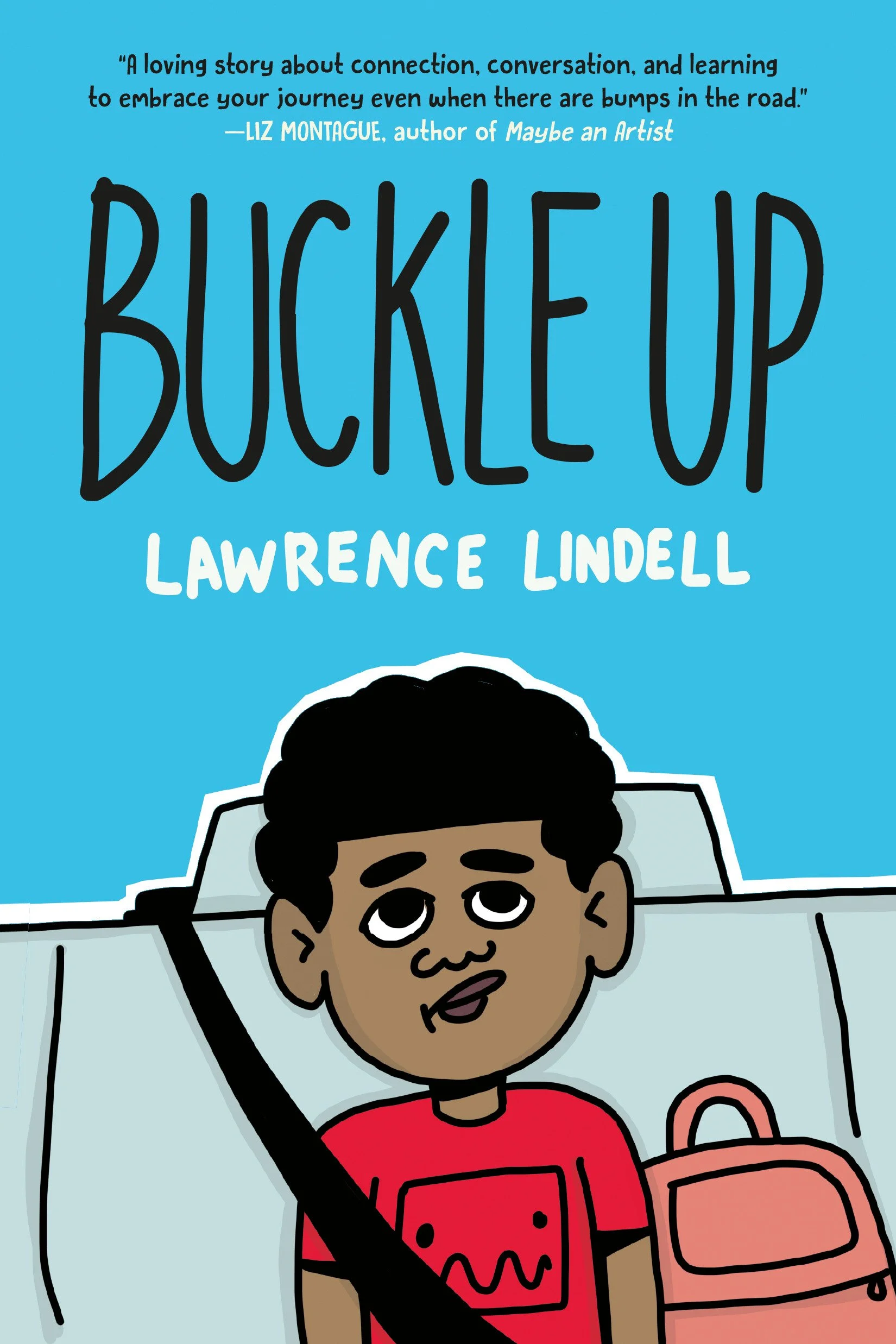 Cover of the book "Buckle Up" by Lawrence Lindell, featuring a cartoon illustration of a young boy with dark hair, wearing a red shirt, sitting in a car with a pink backpack beside him, set against a blue background with the title and author's name d
