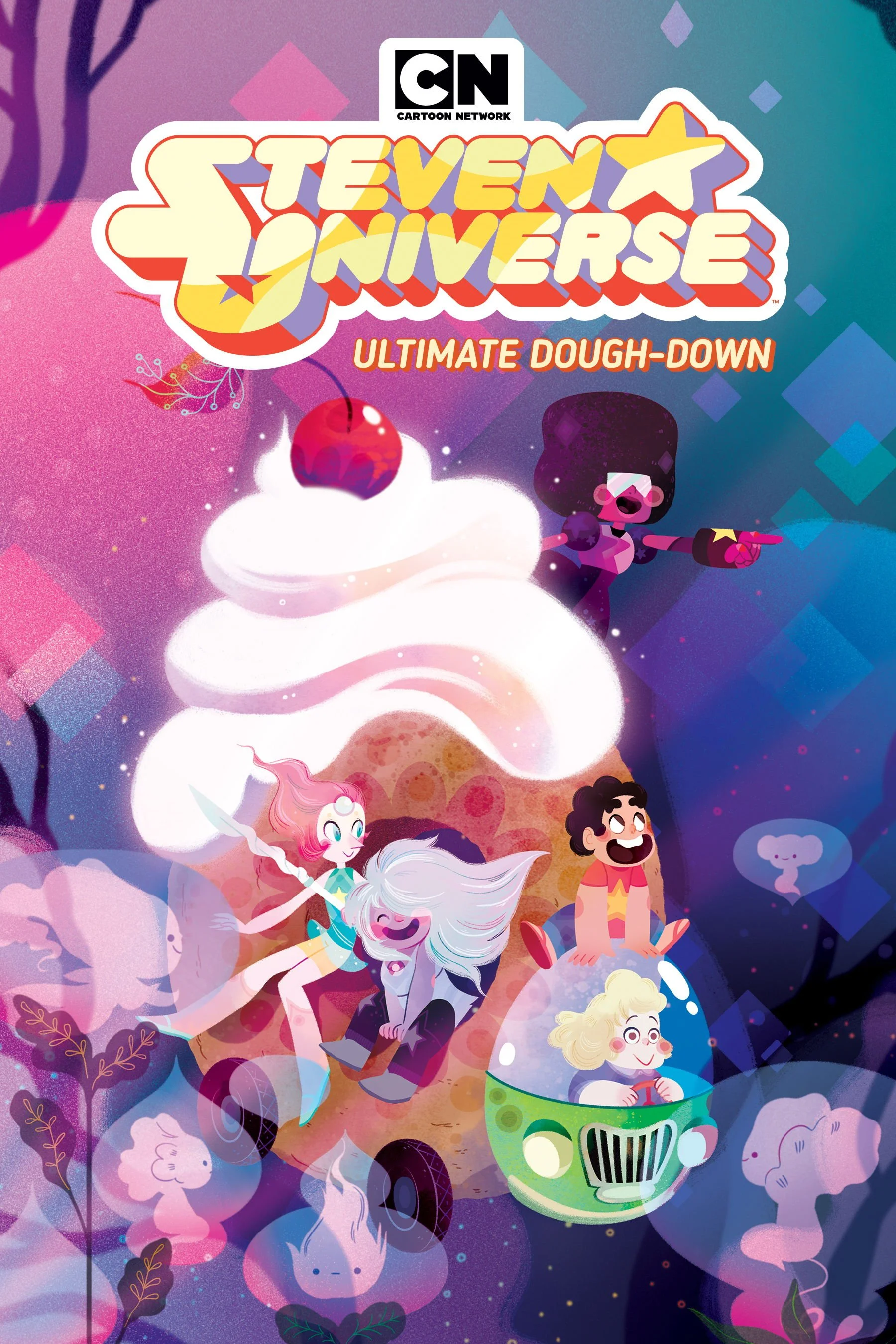 Cover art for Steven Universe: Ultimate Dough-Down, featuring characters from the animated show, riding a giant cupcake with whipped cream and a cherry on top, set against a colorful, cosmic background.