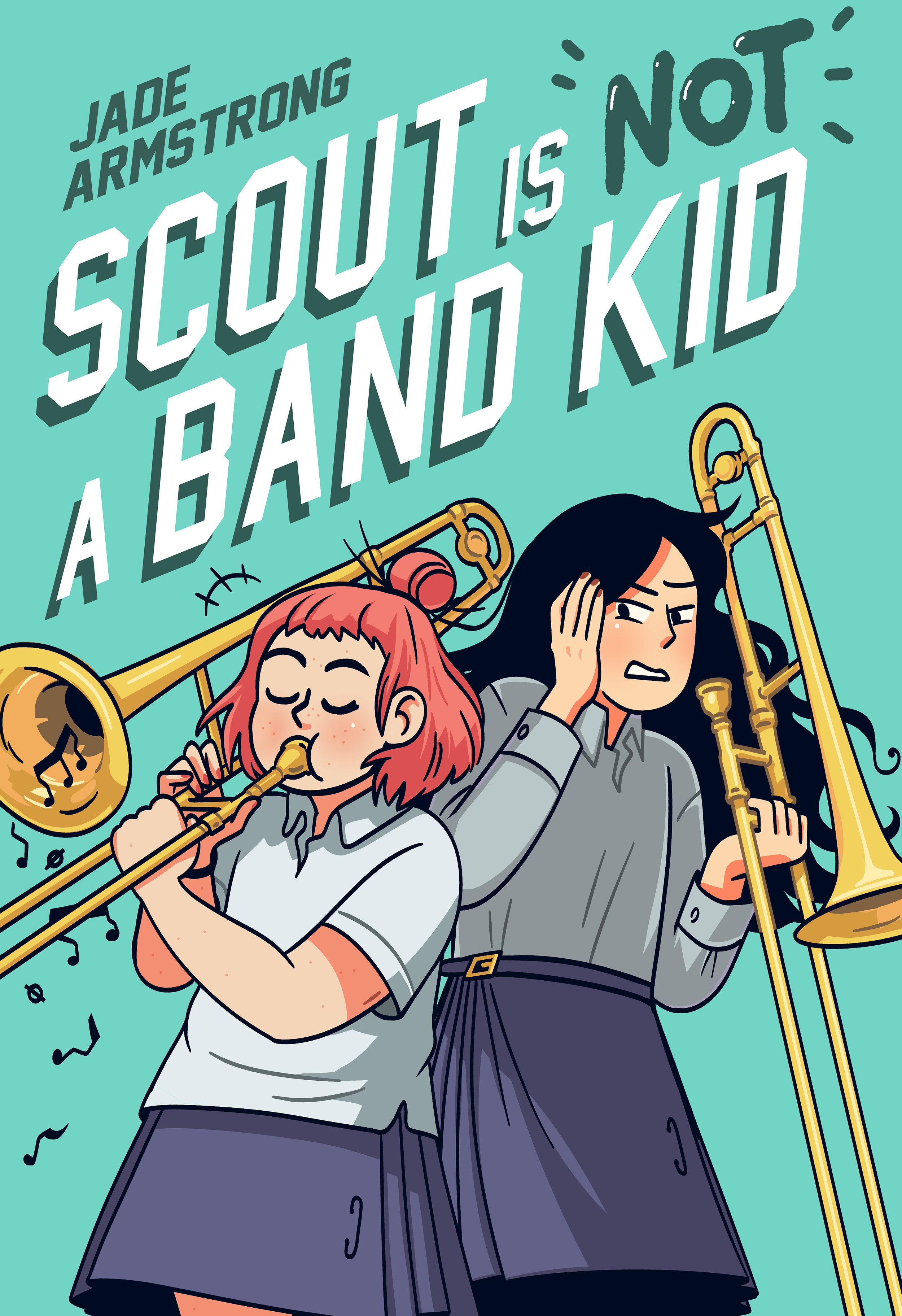 Book cover featuring two girls, one with red hair playing a trombone and the other with black hair holding a trombone, both wearing school uniforms. Title: 'Jade Armstrong Scout Is Not a Band Kid'.