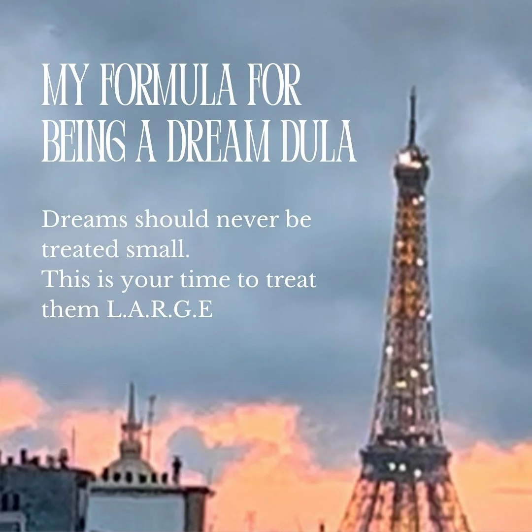 In my last Prompts from Paris Newsletter, I talked about learning to become a Dream Dula. It&rsquo;s been the source of a number of chats with friends. 

I think the most beautiful gift someone can give you is insight into their dreams. It&rsquo;s th