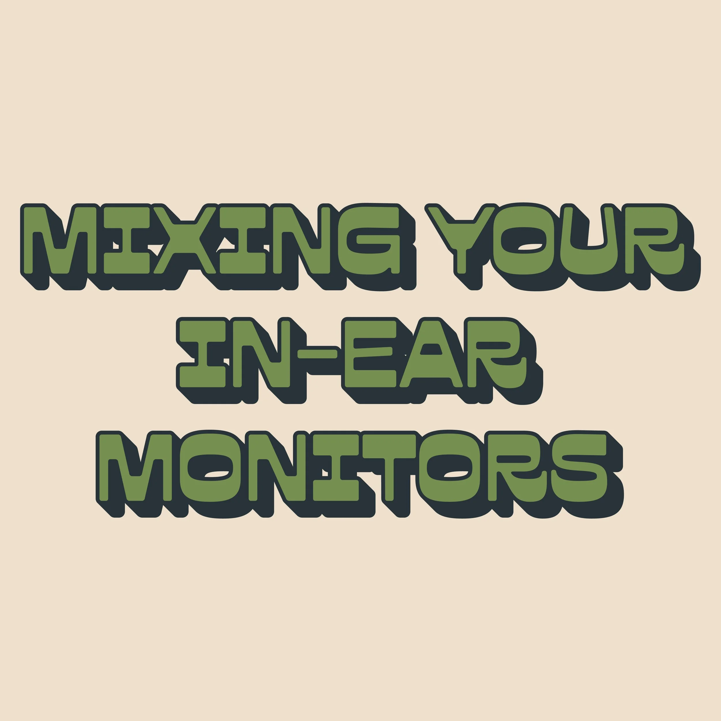 How to Build an In-Ear Monitor Mix That Helps You Lead Worship