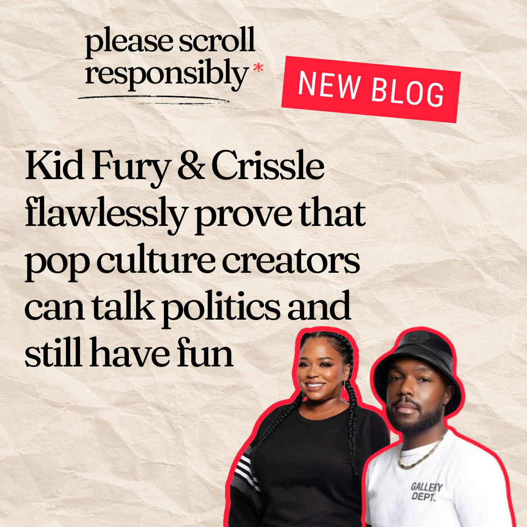 Kid Fury &amp; Crissle flawlessly prove that pop culture creators can talk politics and still have fun