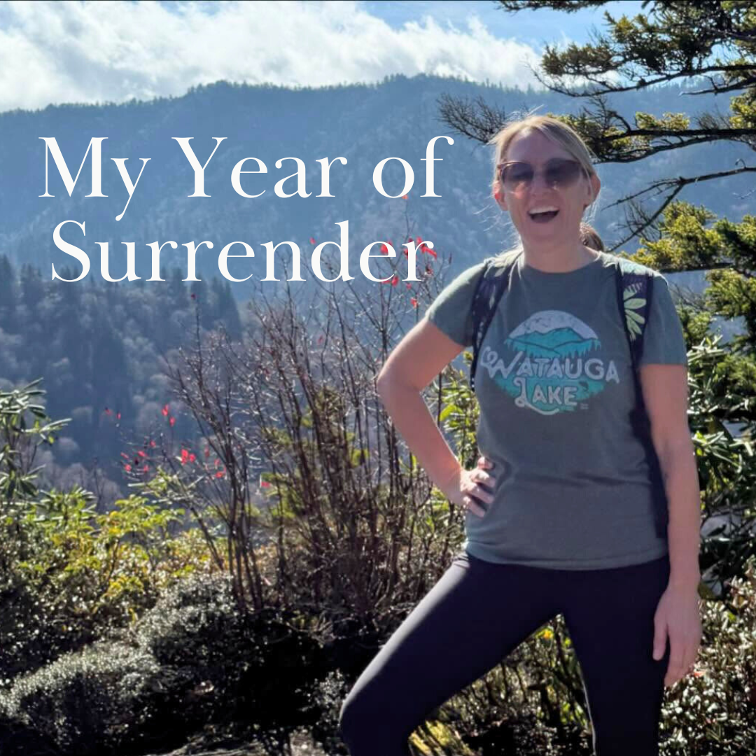 Reflecting on My Year of Surrender