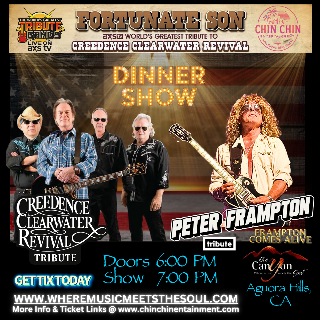 AXS #1 CCR Tribute Fortunate Son and Award-Winning Jeff Ellis Frampton Comes Alive together at the Canyon Club!  Thursday, January 15, 2026.  Doors:  6:00 PM Show:  7:00 PM Dinner Reserved Seating and General Admission.  Buy dinner seats and save mon