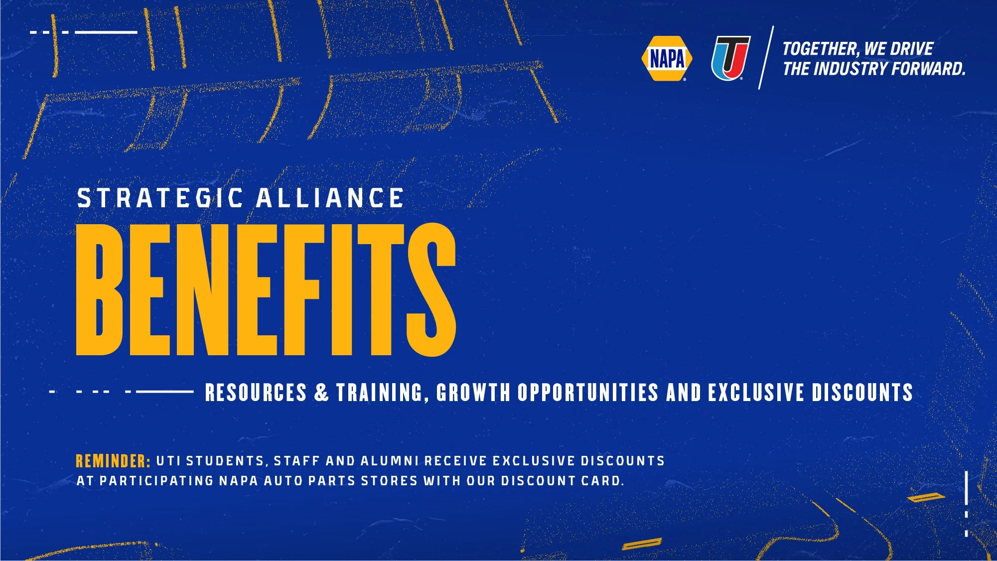 Blue promotional poster for NAPA Auto Parts with the title 'Strategic Alliance Benefits' in large yellow text. Includes NAPA logo at the top right, with text about resources, training, growth opportunities, and discounts, plus a reminder about exclusive discounts for UTI students, staff, and alumni.