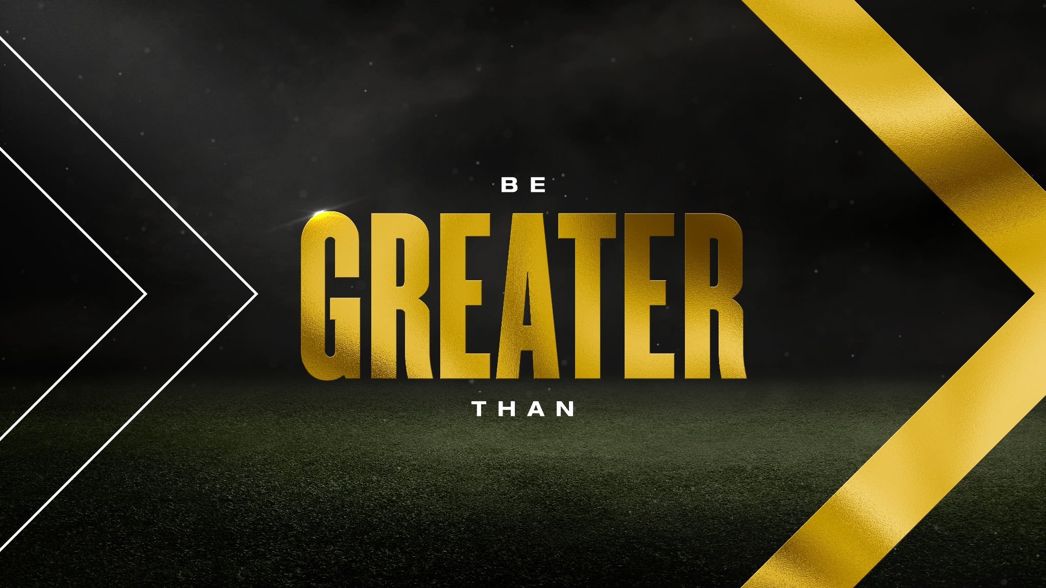 Graphic with the text "Be Greater Than" in gold and white on a black background, with white and gold arrow designs.