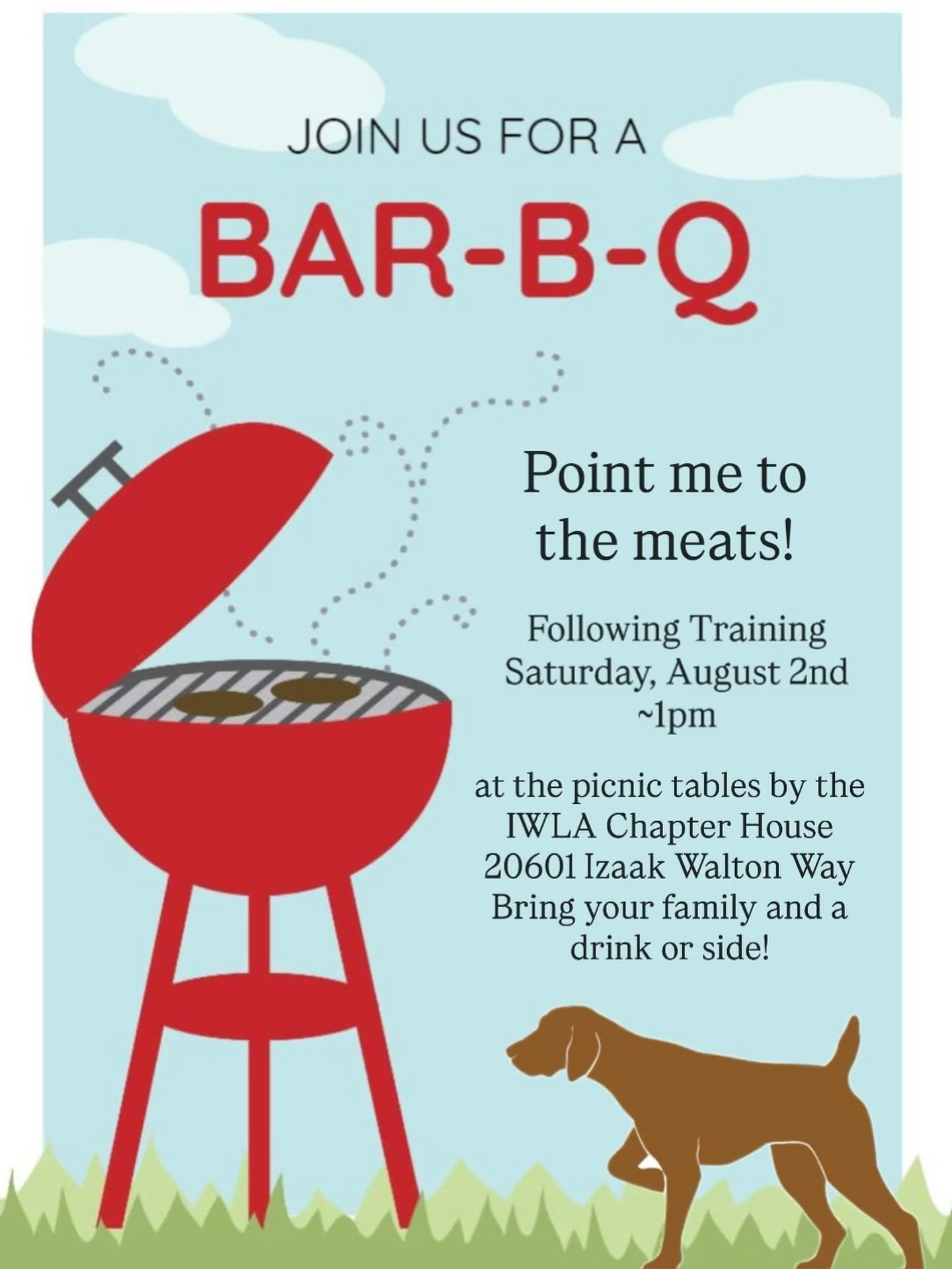 Following our August 2nd formal training, we invite you and your families and join us at a potluck BBQ at the Bethesda-Chevy Chase Chapter of IWLA. Please feel free to show off your culinary skills or excellent taste in beverages by bringing an appet