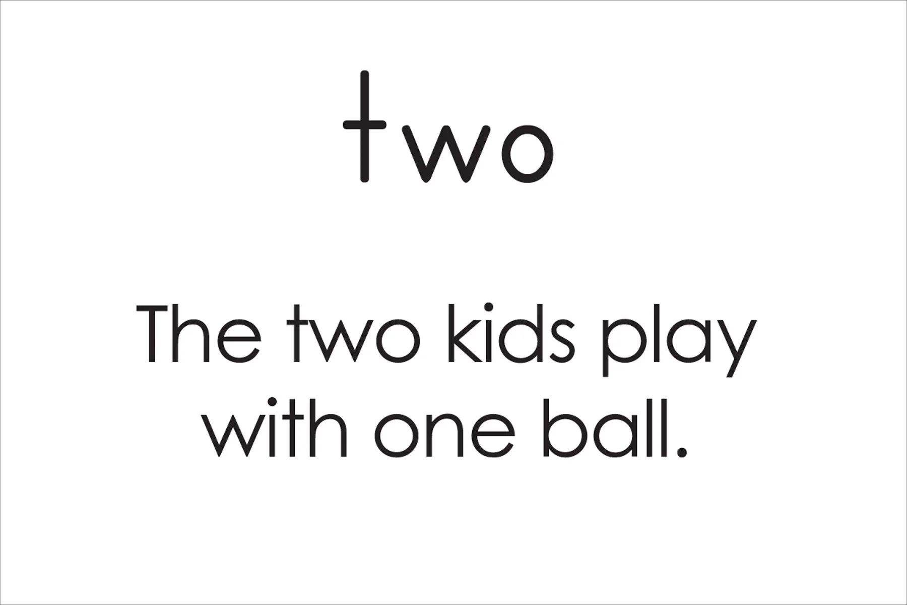  Definition: a number word; it comes after one when you count 