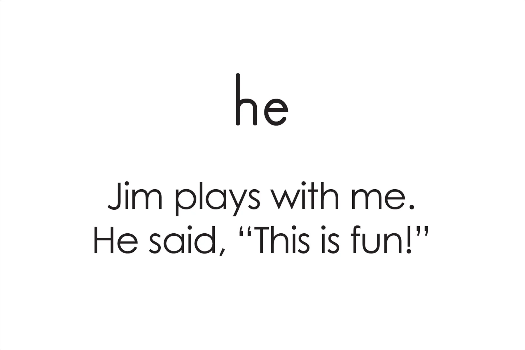  Definition: used when talking about a boy or man 
