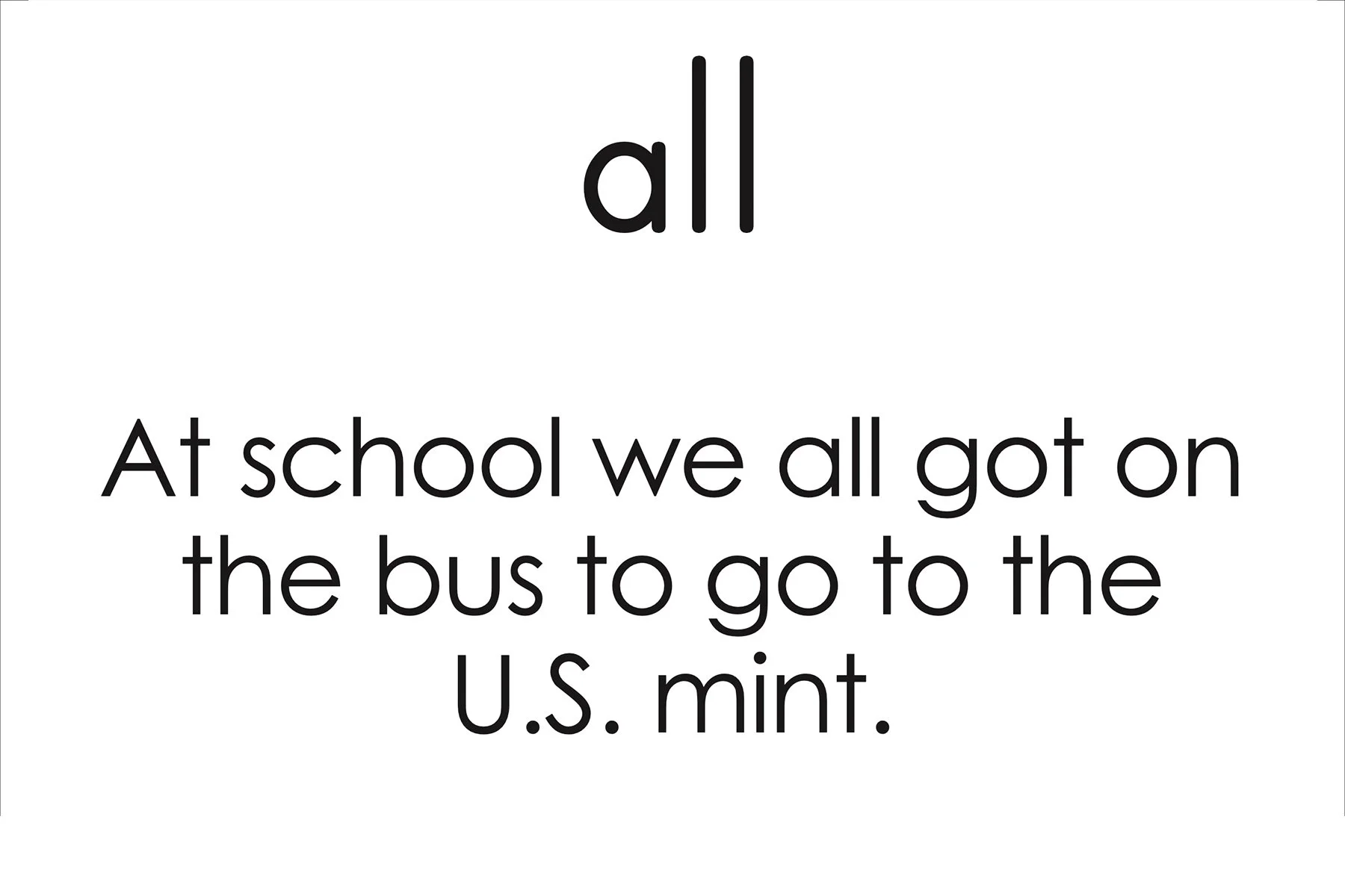  Definition: every single one; the whole amount 