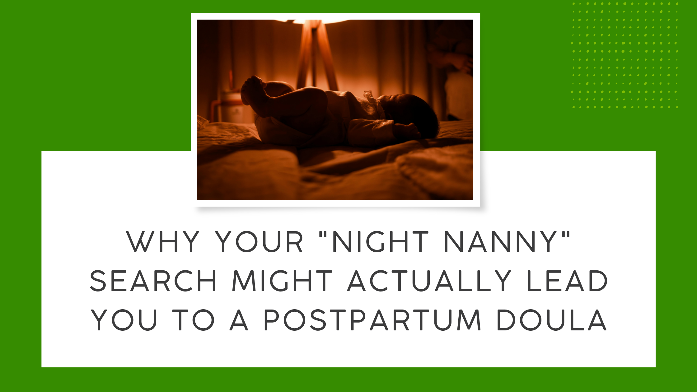 Why Your "Night Nanny" Search Might Actually Lead You to a Postpartum Doula