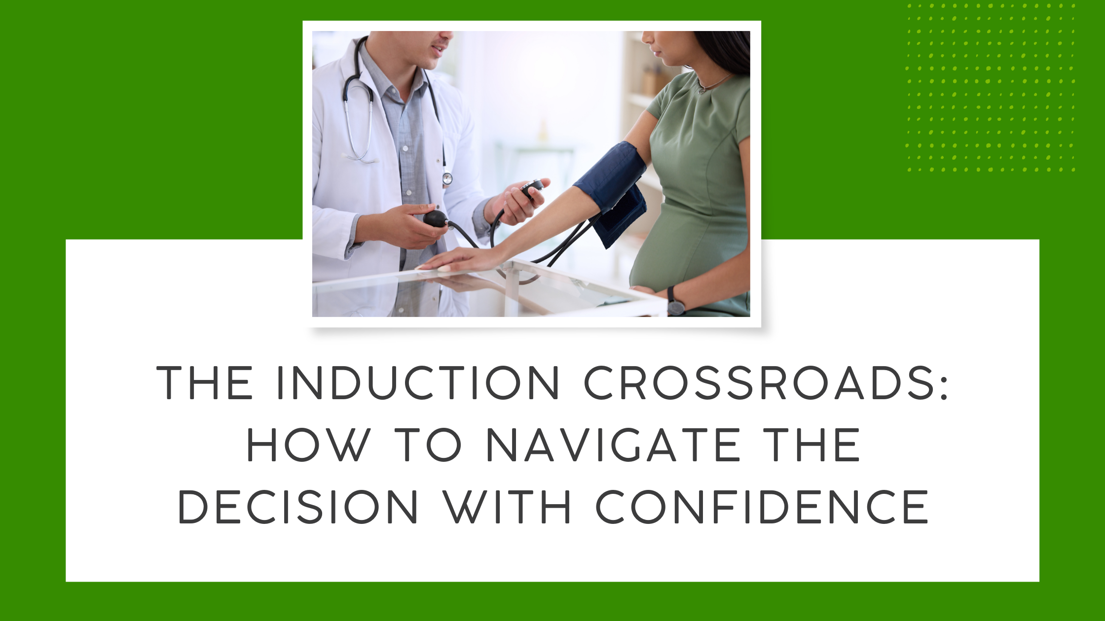 The Induction Crossroads: How to Navigate the Decision with Confidence