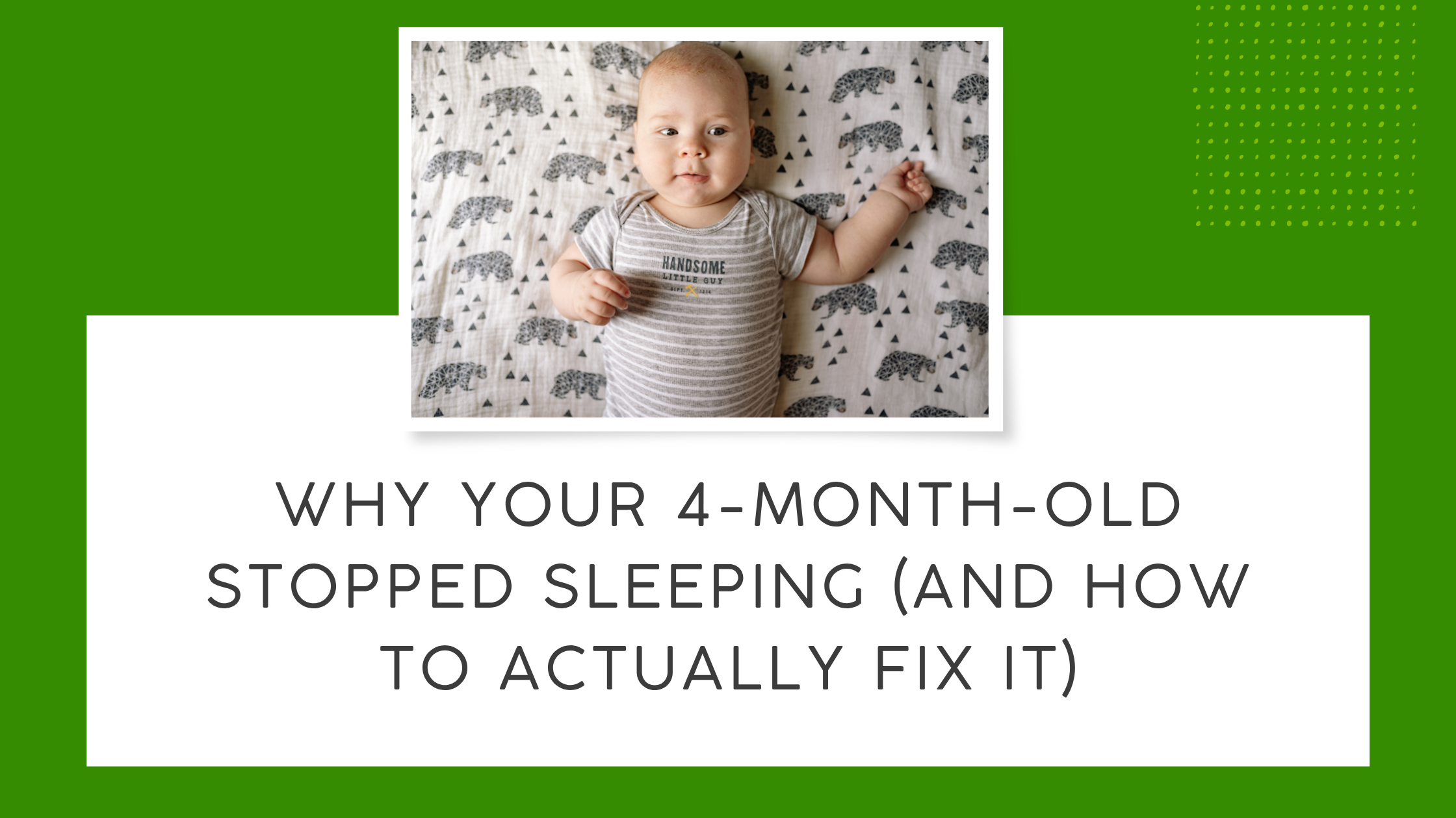 Why Your 4-Month-Old Stopped Sleeping (And How to Actually Fix It)