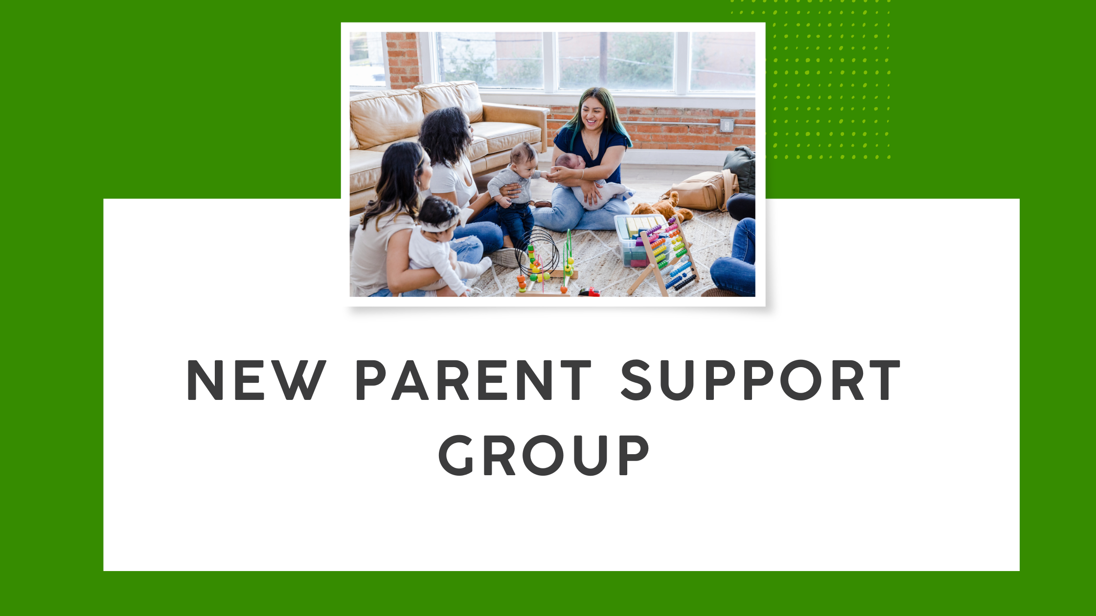 New Parent Support Groups