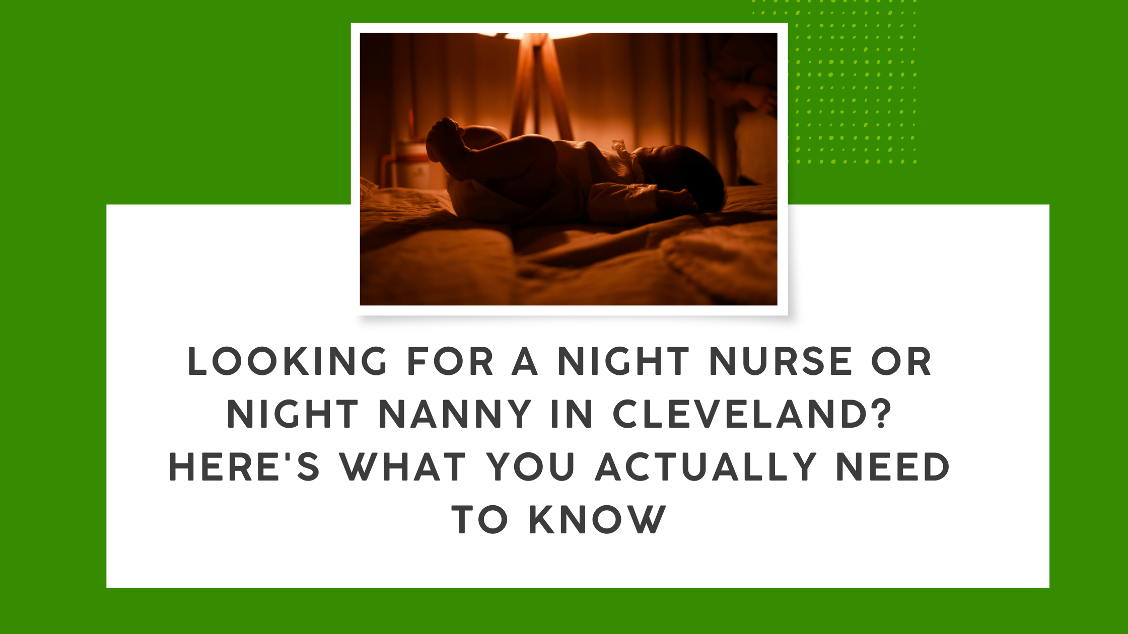 Looking for a Night Nurse or Night Nanny in Cleveland? Here's What You Actually Need to Know