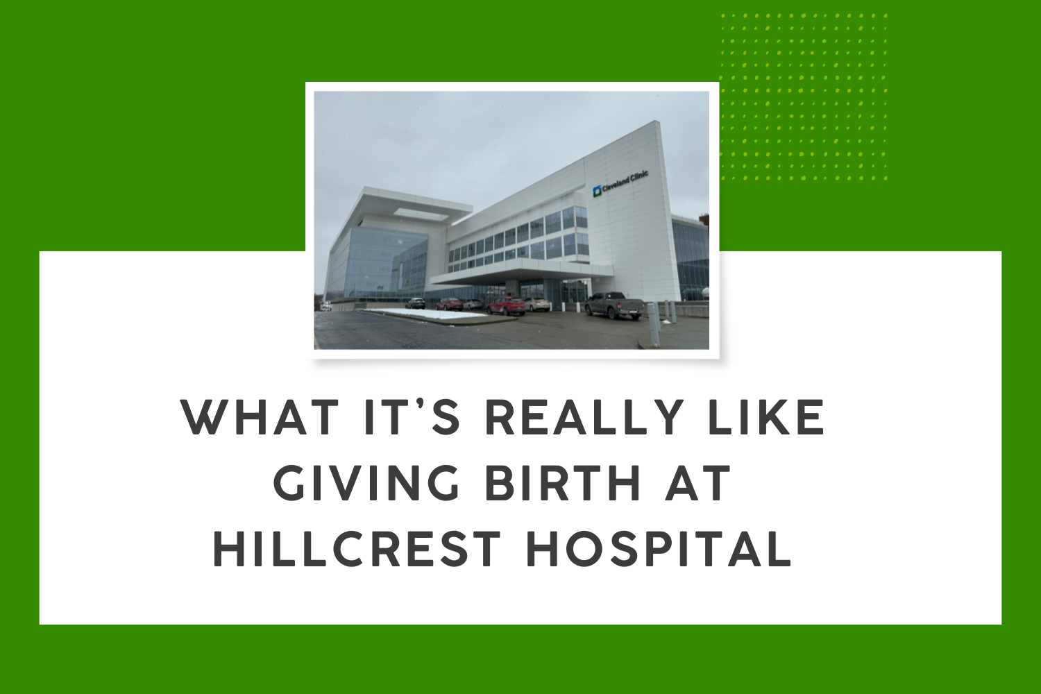 What It’s Really Like Giving Birth at Hillcrest Hospital