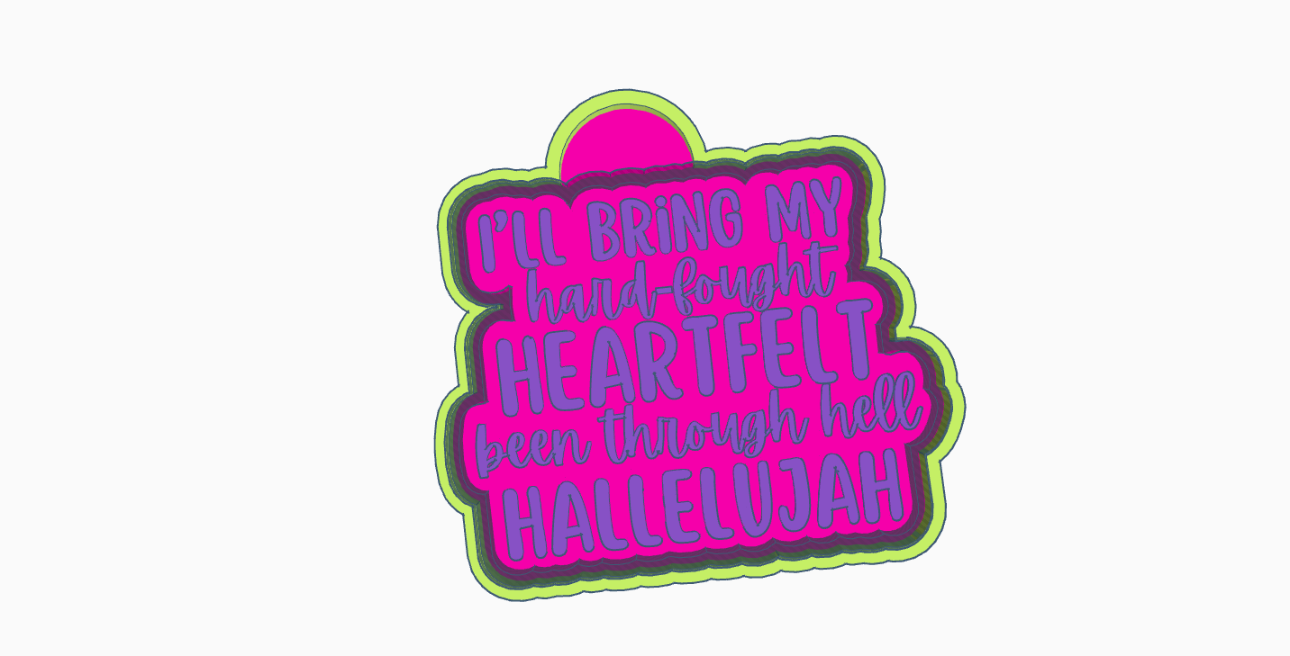 Hard Fough Heartfelt Been Through Hell Hallelujah
