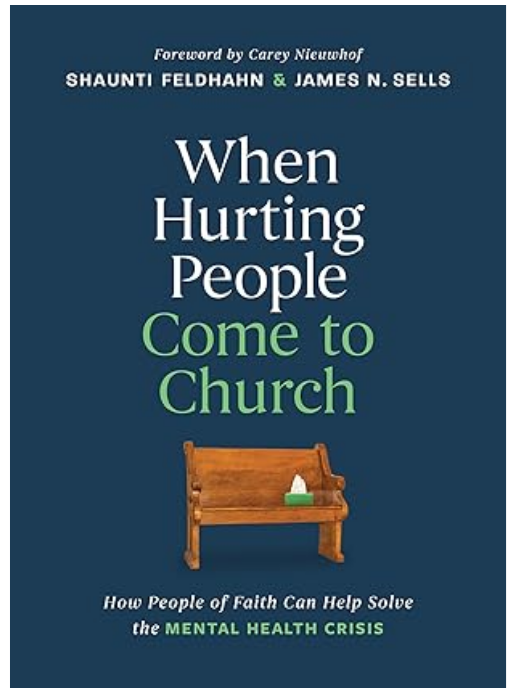 When Hurting People Come to Church: How People of Faith Can Help Solve the Mental Health Crisis