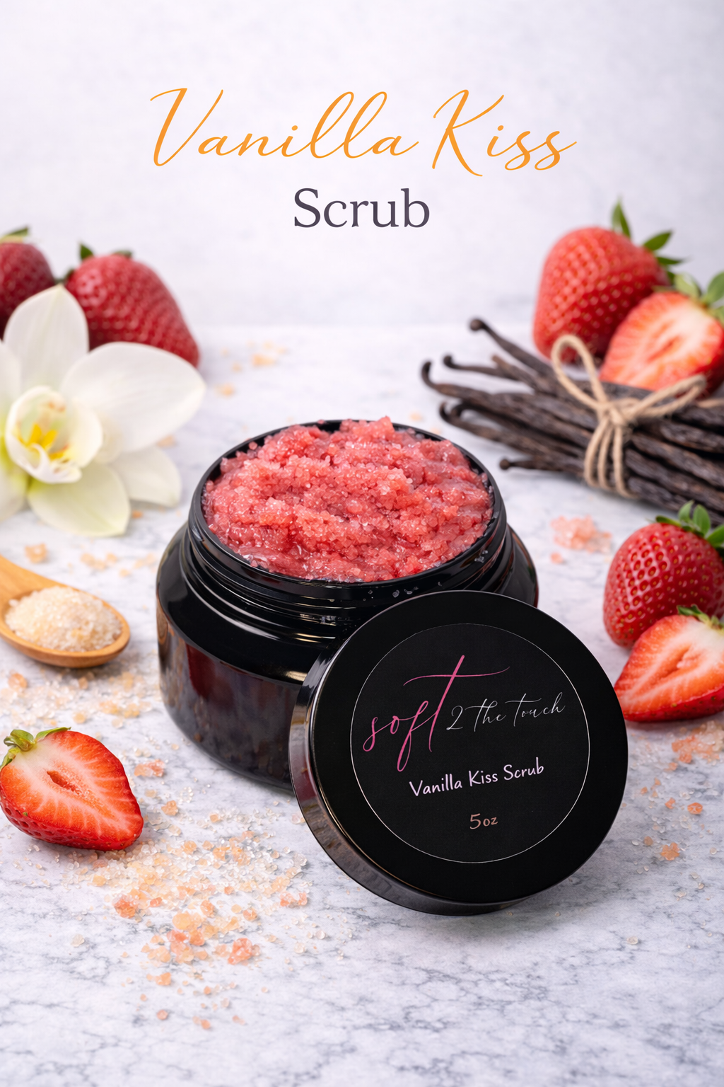 A jar of Vanilla Kiss Scrub labeled 'soft 2 the touch' on a white surface, surrounded by strawberries, vanilla flowers, and vanilla beans, with the label 'Vanilla Kiss Scrub' visible.