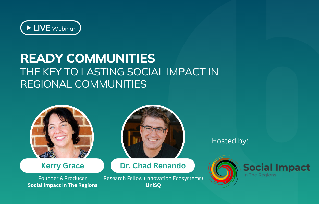 Ready Communities: The Key to Lasting Social Impact in Regional Communities, hosted by SIITR - BFGN Webinar Series #20