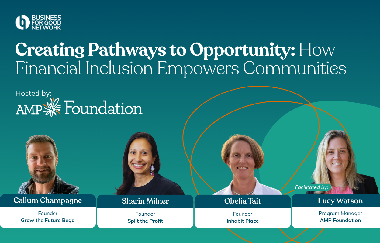Creating Pathways to Opportunity: How Financial Inclusion Empowers Communities, hosted by AMP Foundation - BFGN Webinar Series #50