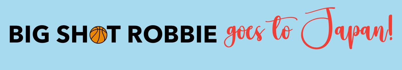 Big Shot Robbie in Japan!