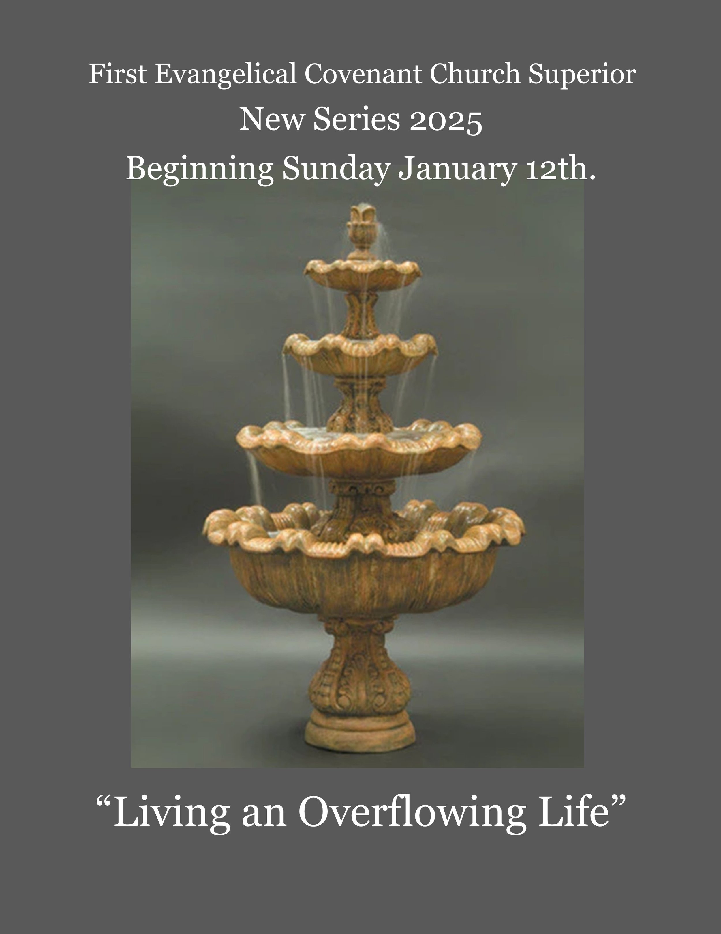 Join us as we begin a new series for the New Year “An Overflowing Life”
