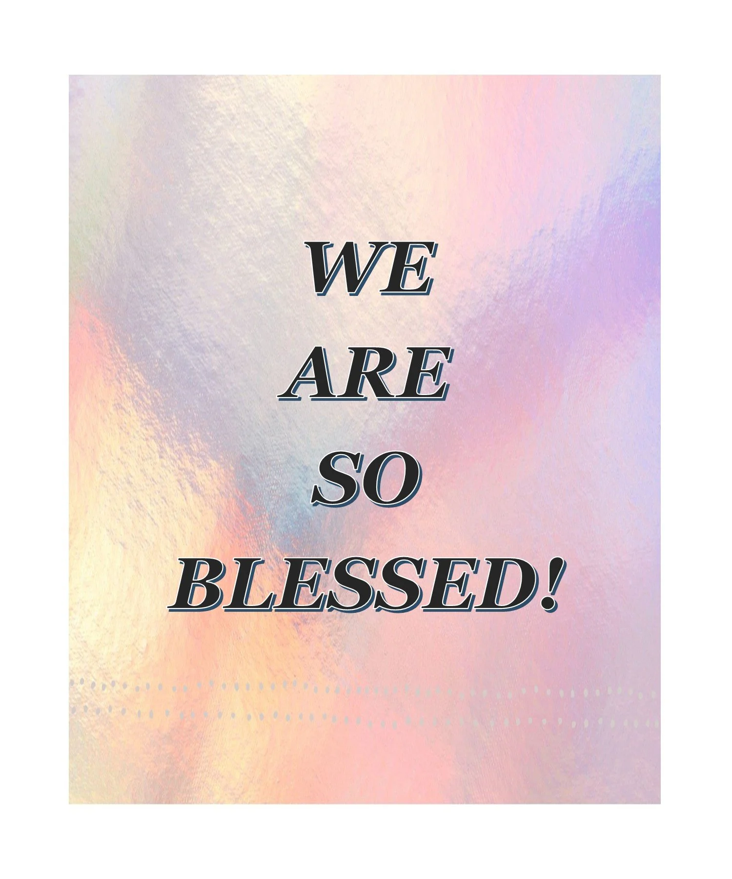 Join us for a new message series on “We Are So Blessed” Ephesians 1:3-14