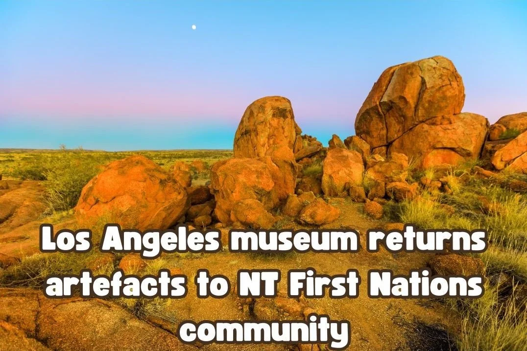 Los Angeles museum returns artefacts to NT First Nations community