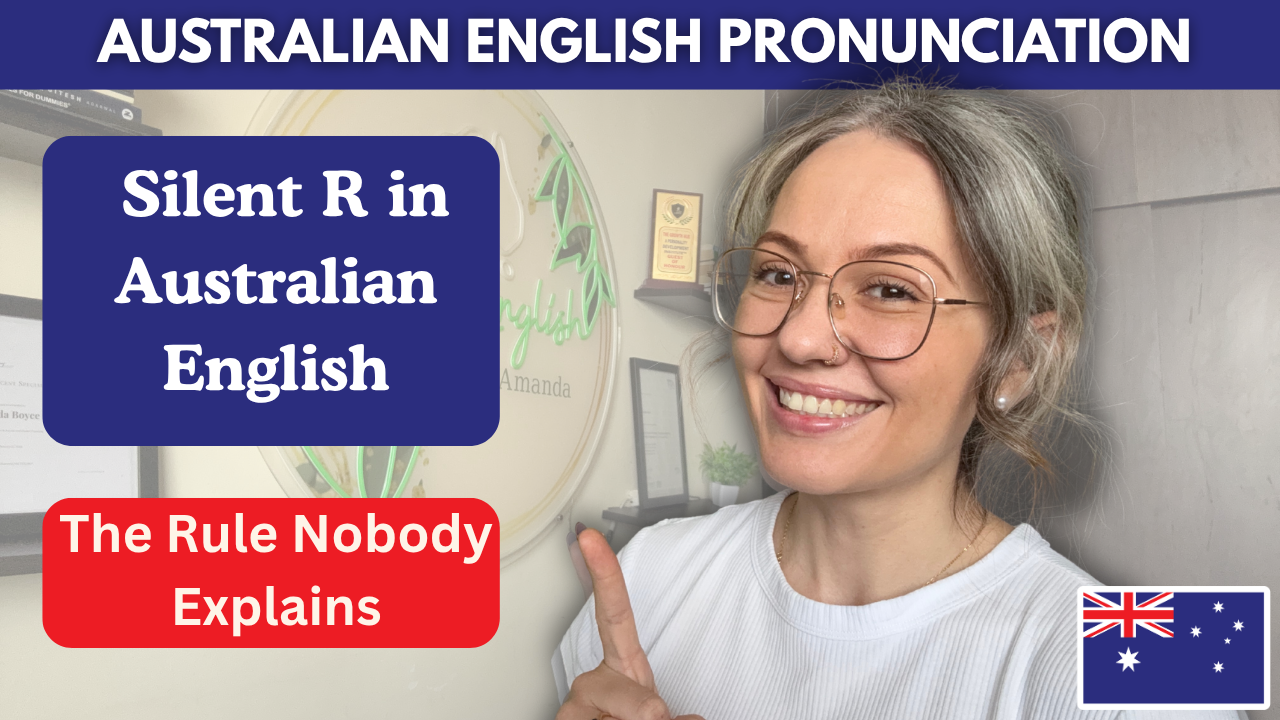 Silent R in Australian English: When to Pronounce It and When to Drop It