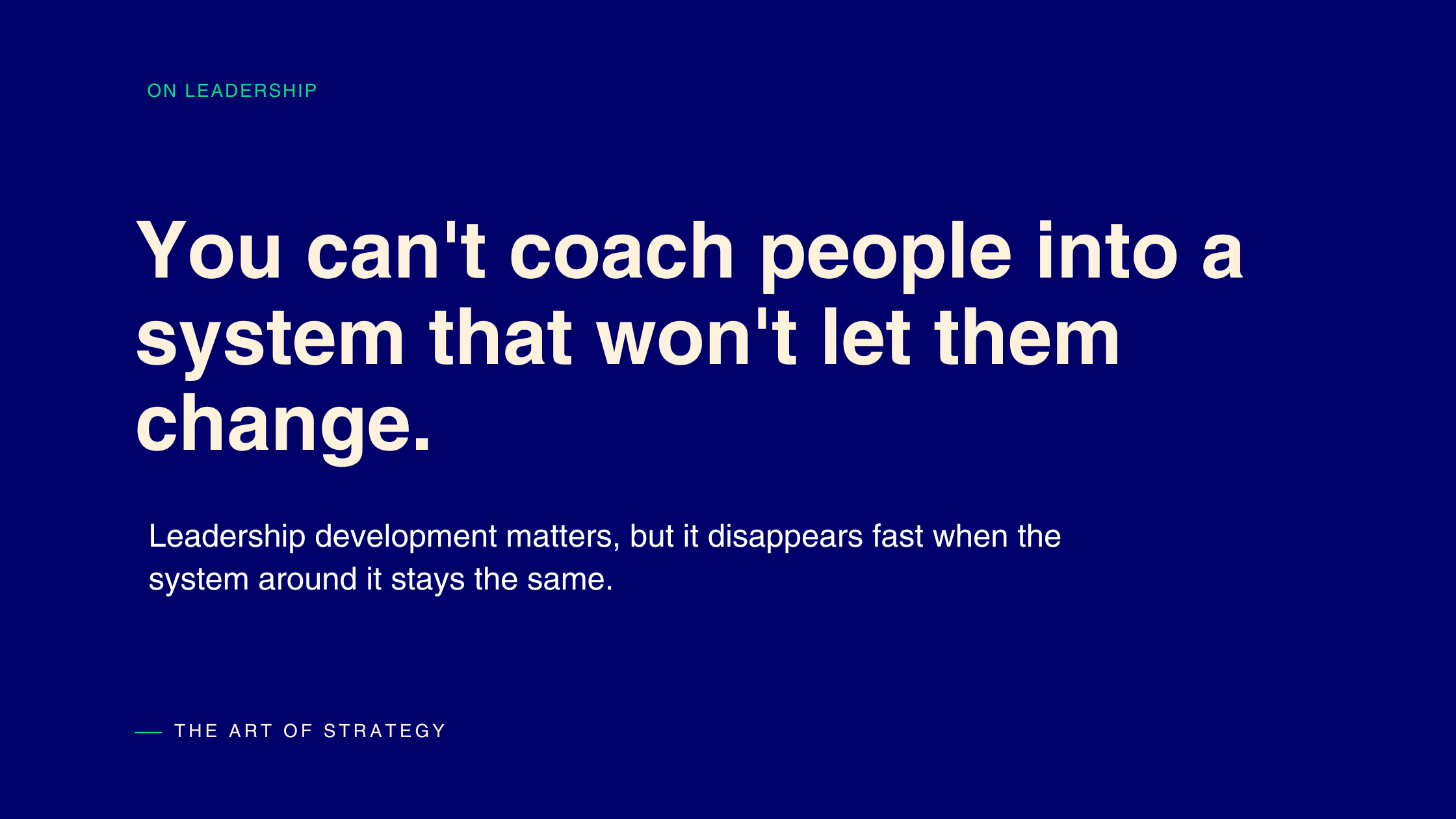 You Can't Develop the Leader and Ignore the System They're Being Asked to Lead