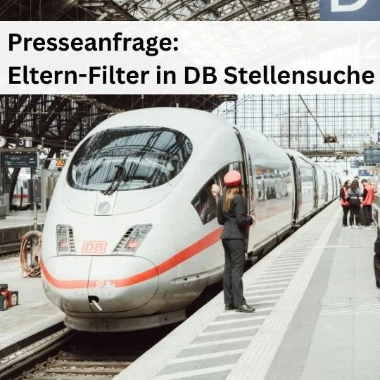 Presseanfrage zum neuen Eltern-Filter auf dem DB Jobportal