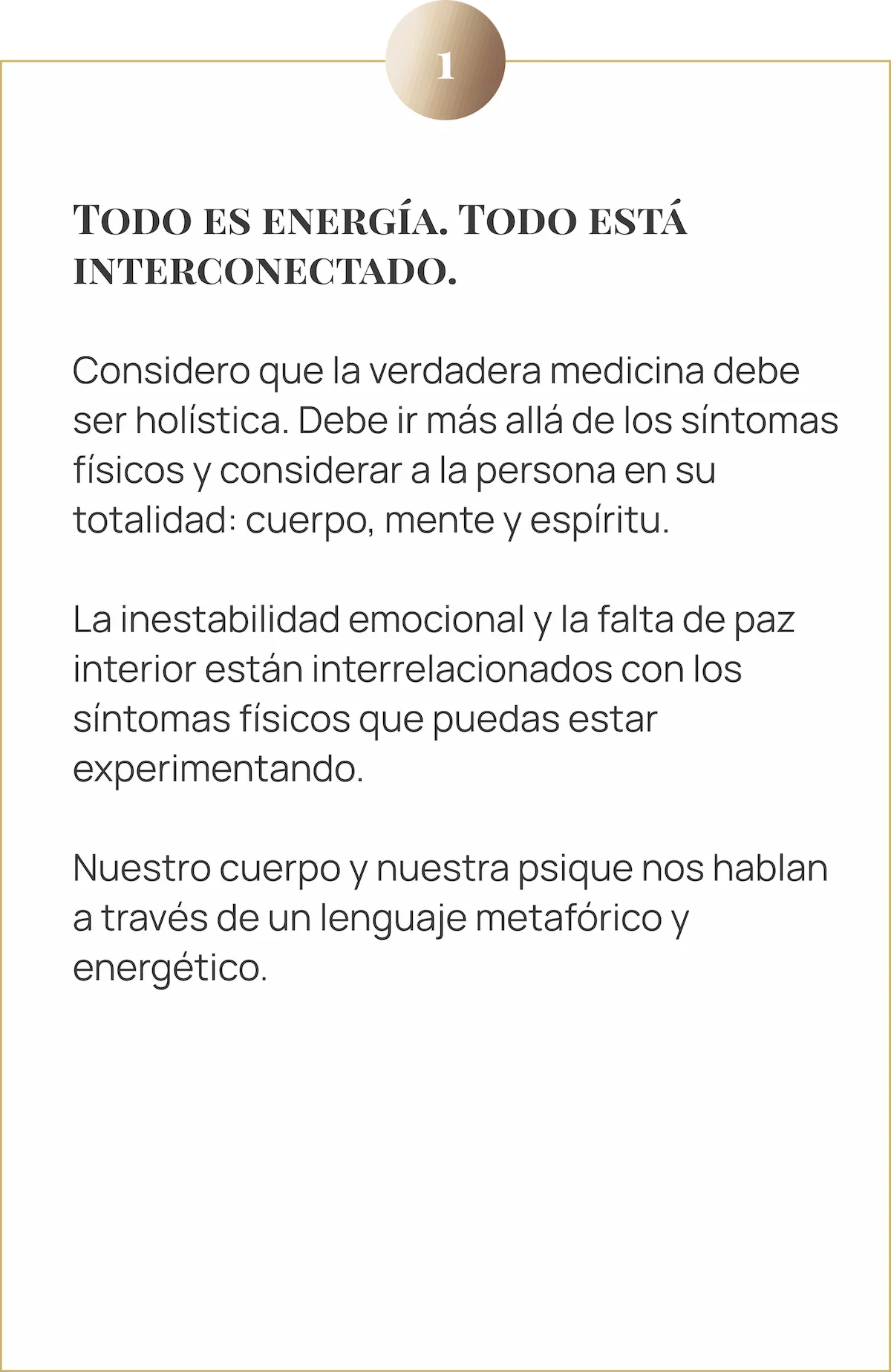 Imagen con texto sobre filosofía de salud: Todo es energía e interconexión. La verdadera medicina debe ser holística, tratando cuerpo, mente y espíritu, ya que el sufrimiento emocional se manifiesta físicamente.