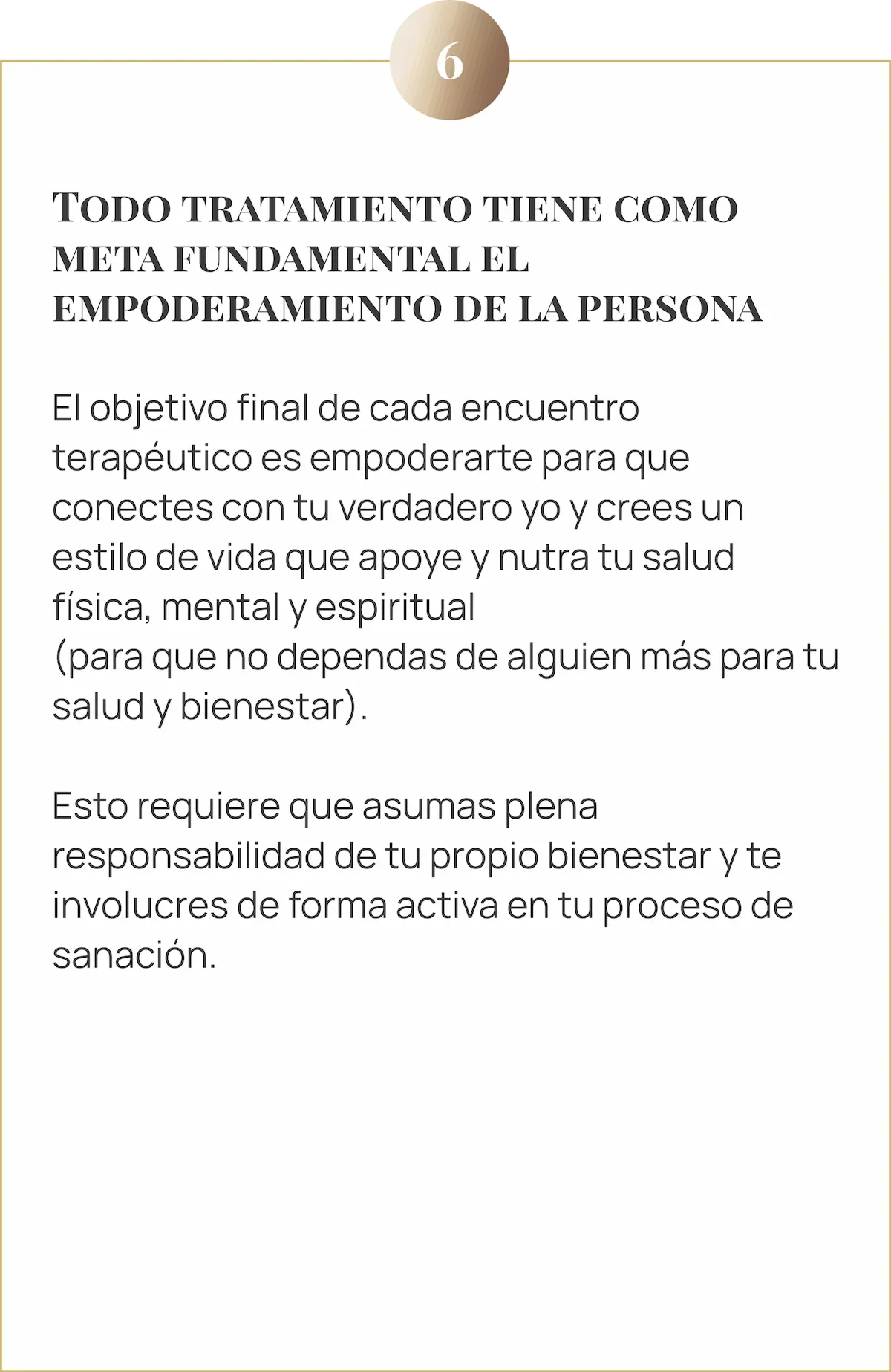 Imagen con texto sobre el objetivo terapéutico: El empoderamiento del paciente para conectar con su ser verdadero y asumir la responsabilidad de su propio bienestar físico, mental y espiritual.