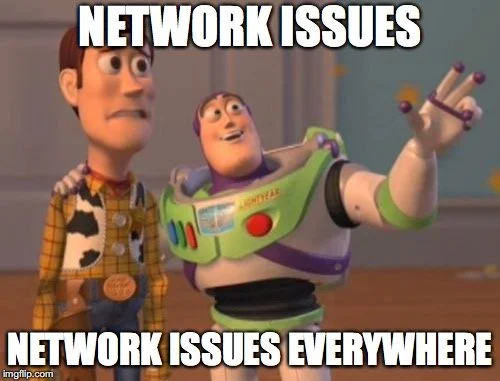 Network issues everywhere.jpg