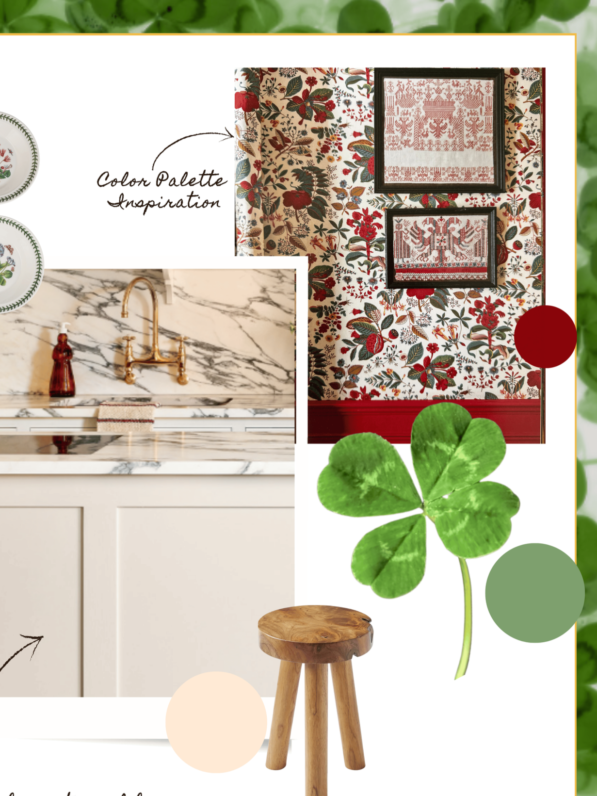 Interior design mood board featuring floral wallpaper inspired by a color palette of red, green, and neutral tones, with images of a marble kitchen sink, framed cross-stitch artwork, a four-leaf clover, a wooden stool, and color swatches.