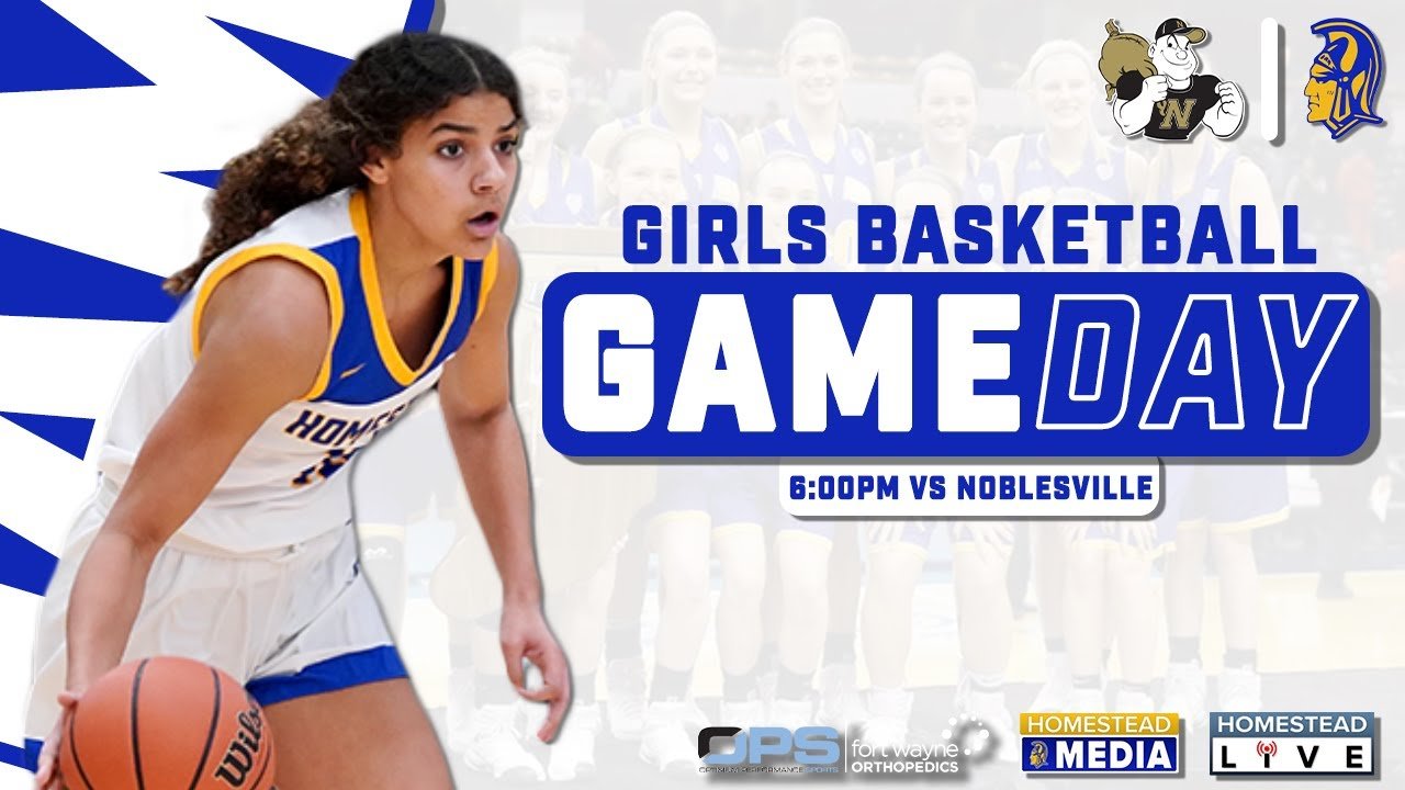 Homestead Girls Basketball Broadcast vs. Noblesville