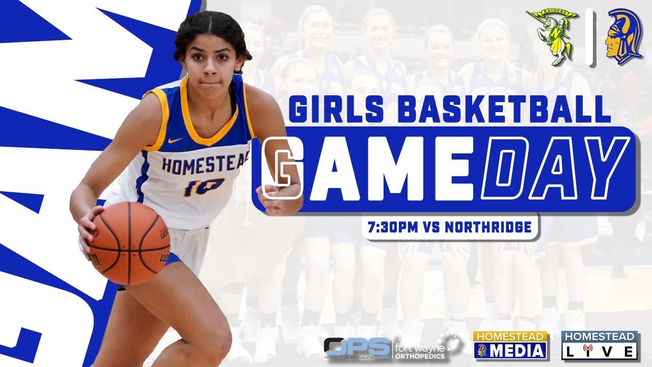 Homestead Girls Basketball Broadcast vs. Northridge
