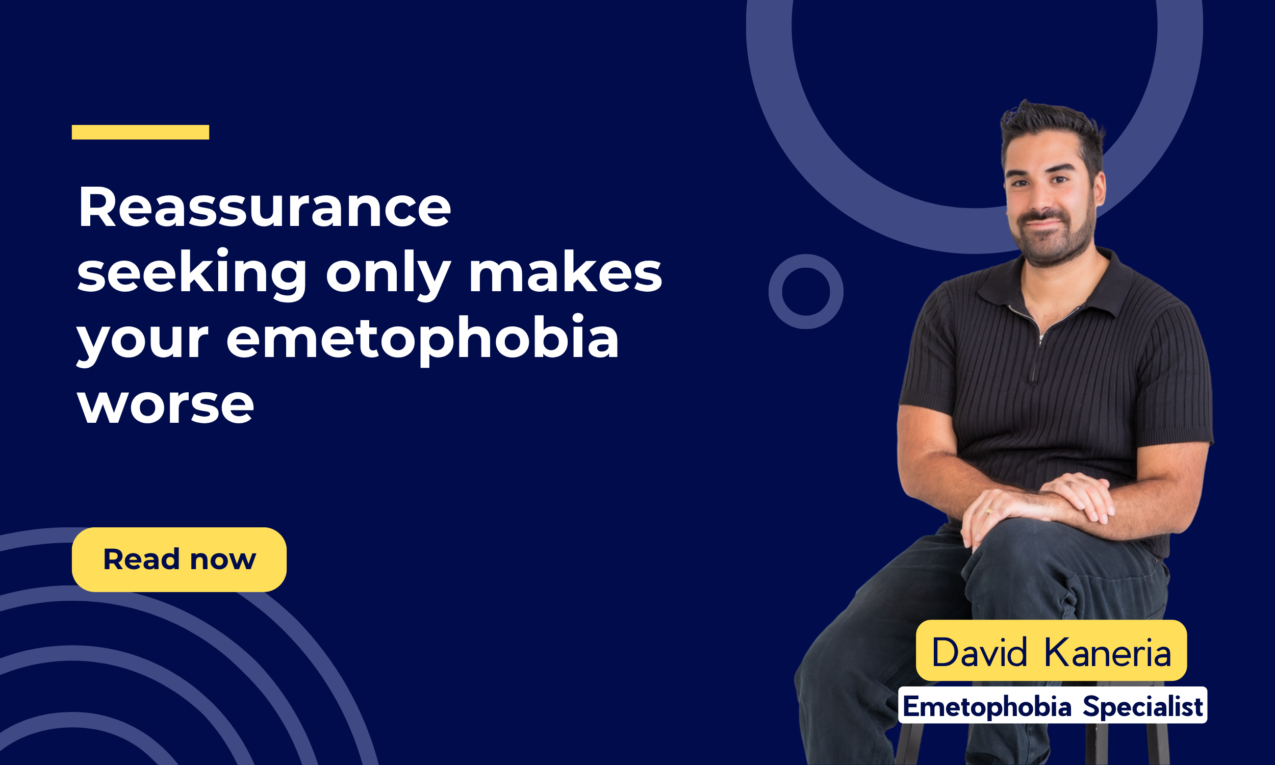 Reassurance seeking only makes your emetophobia worse