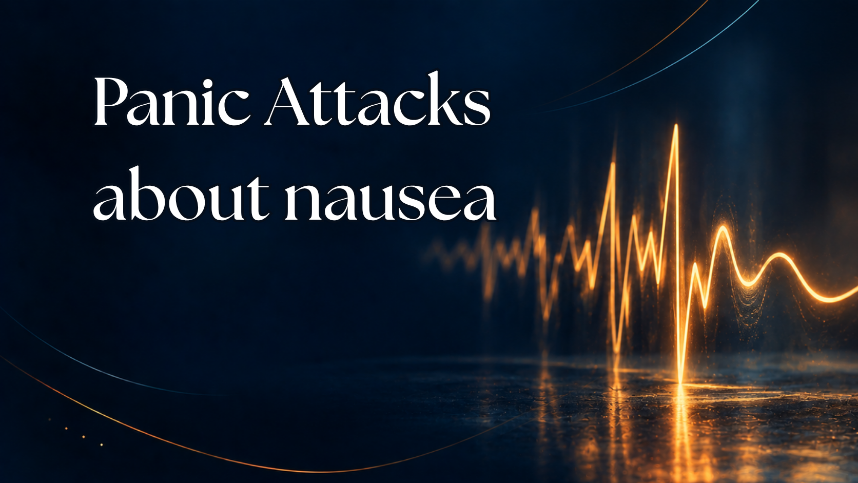 Panic Attacks about nausea