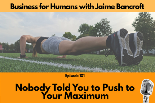 Nobody Told You to Push to Your Maximum
